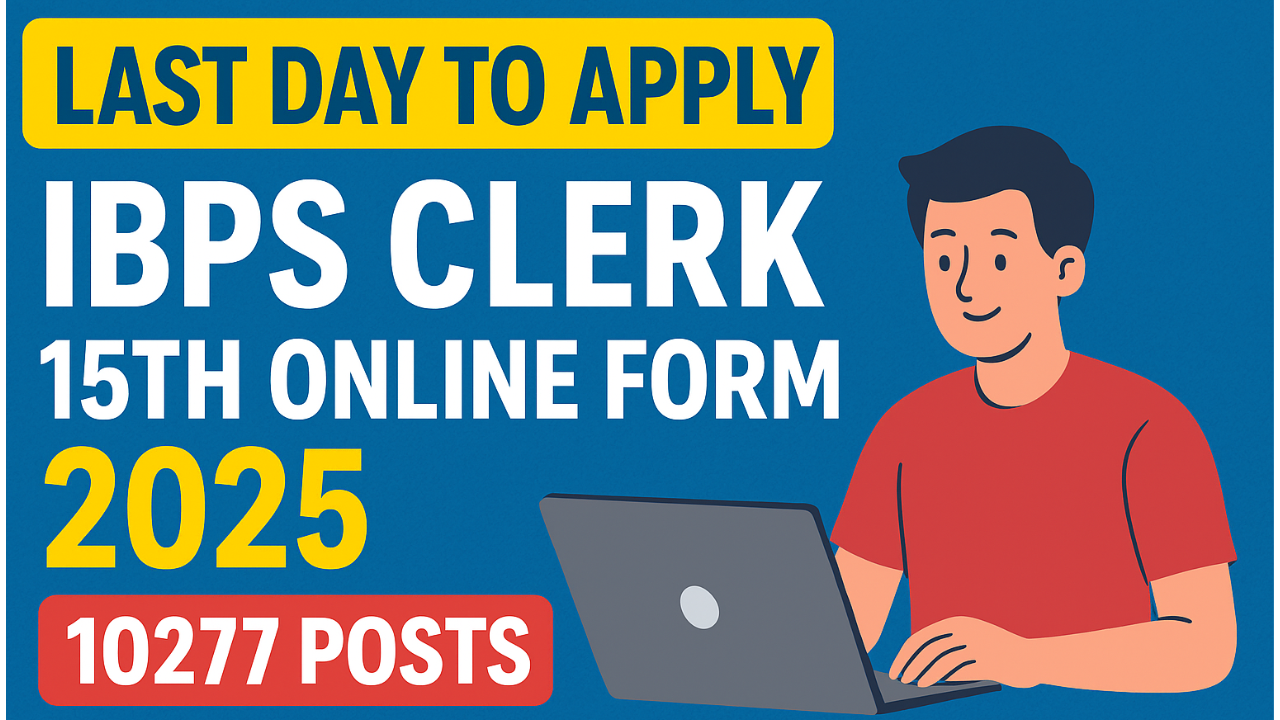 IBPS Clerk 15th Online Form 2025