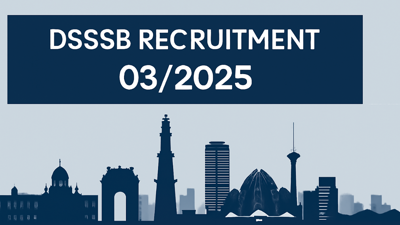DSSSB Recruitment 03/2025