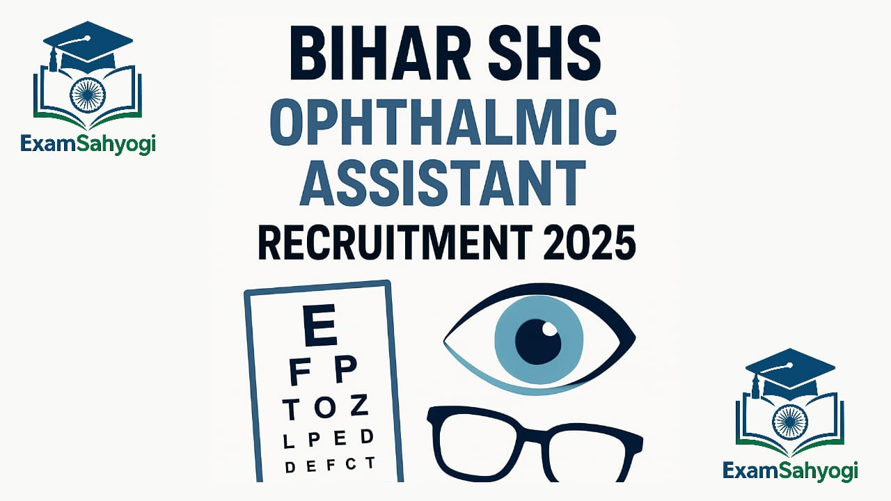 Bihar SHS Ophthalmic Assistant Recruitment 2025