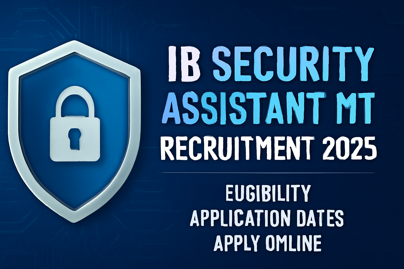 IB Security Assistant MT Recruitment 2025